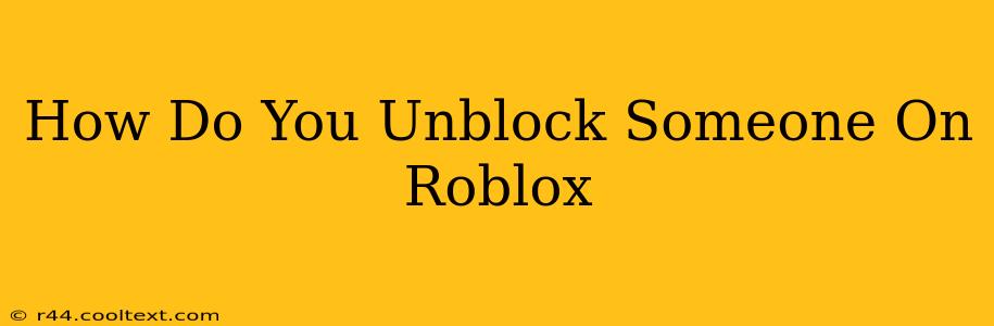 How Do You Unblock Someone On Roblox