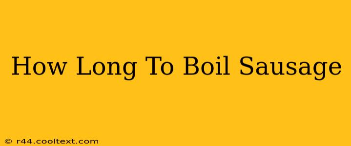 How Long To Boil Sausage