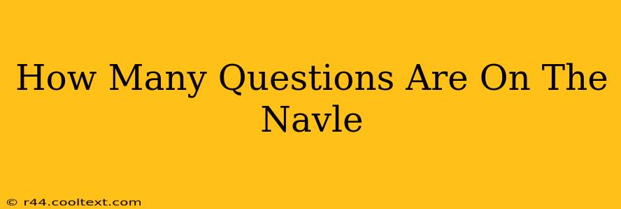 How Many Questions Are On The Navle