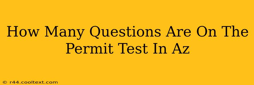 How Many Questions Are On The Permit Test In Az