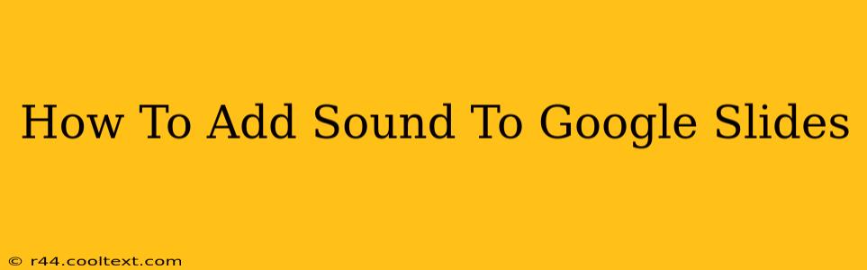 How To Add Sound To Google Slides