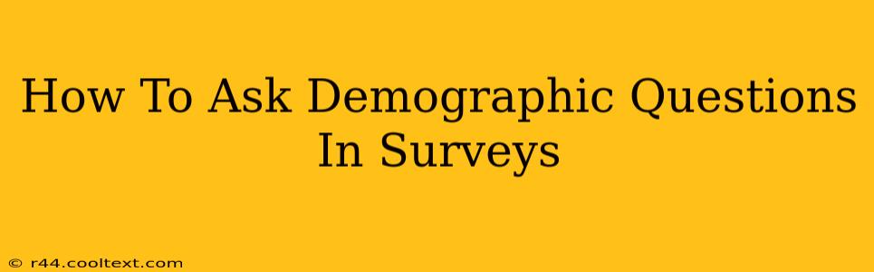 How To Ask Demographic Questions In Surveys