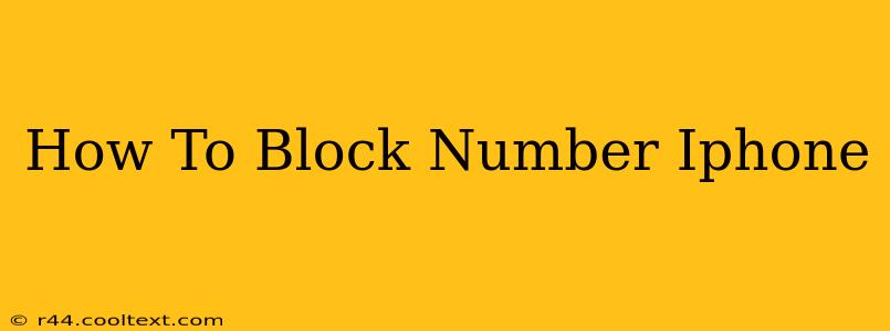 How To Block Number Iphone