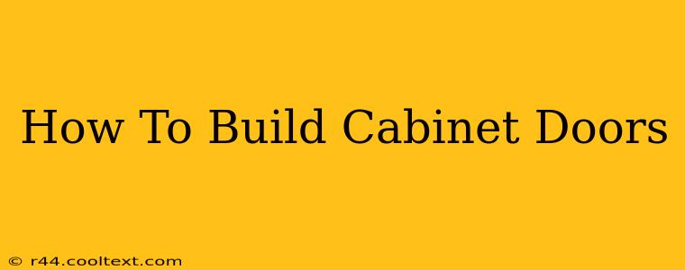 How To Build Cabinet Doors