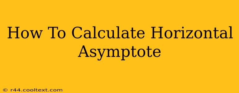 How To Calculate Horizontal Asymptote