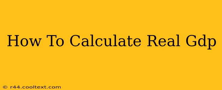 How To Calculate Real Gdp