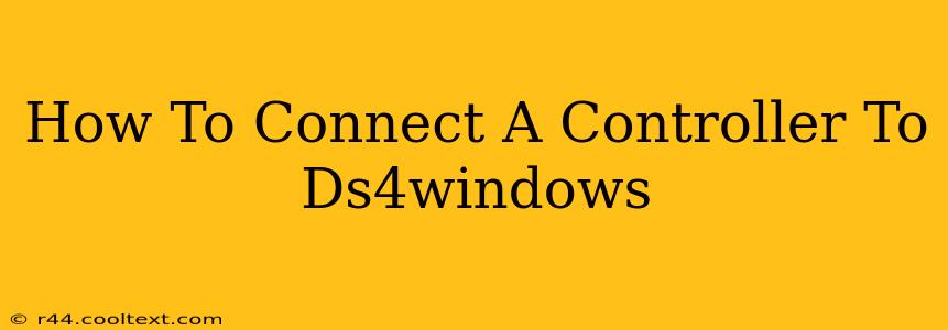 How To Connect A Controller To Ds4windows