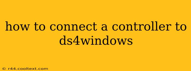 how to connect a controller to ds4windows