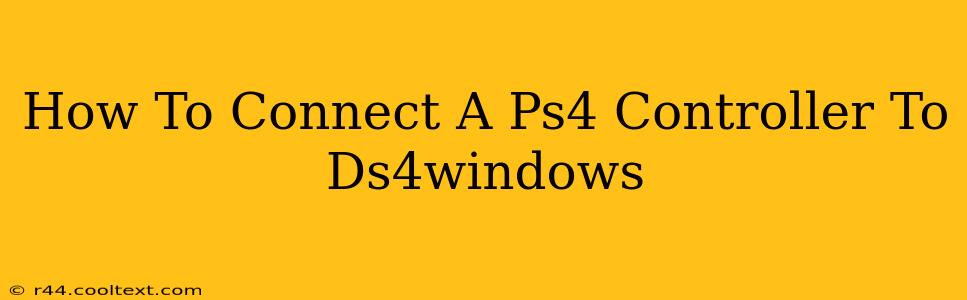 How To Connect A Ps4 Controller To Ds4windows