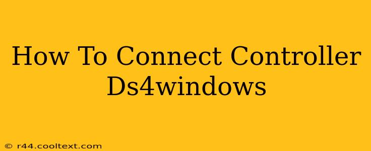 How To Connect Controller Ds4windows