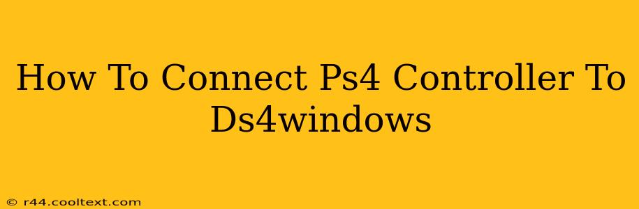 How To Connect Ps4 Controller To Ds4windows