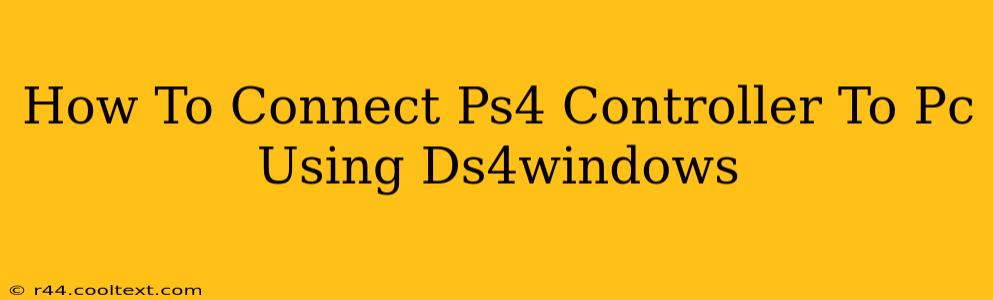 How To Connect Ps4 Controller To Pc Using Ds4windows