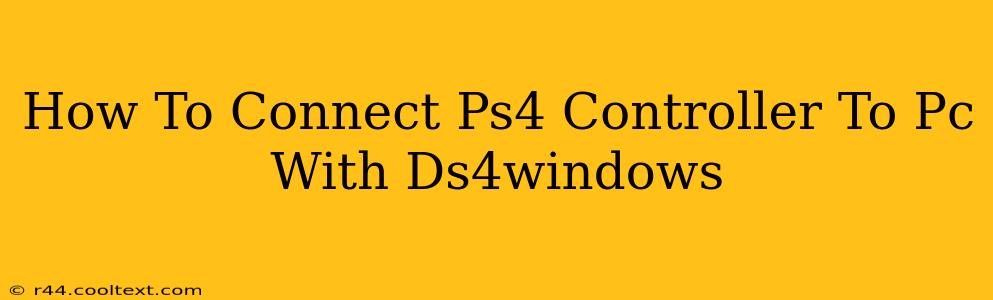 How To Connect Ps4 Controller To Pc With Ds4windows