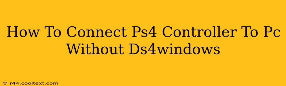 How To Connect Ps4 Controller To Pc Without Ds4windows