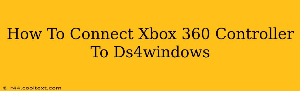 How To Connect Xbox 360 Controller To Ds4windows