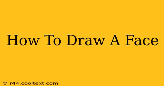 How To Draw A Face