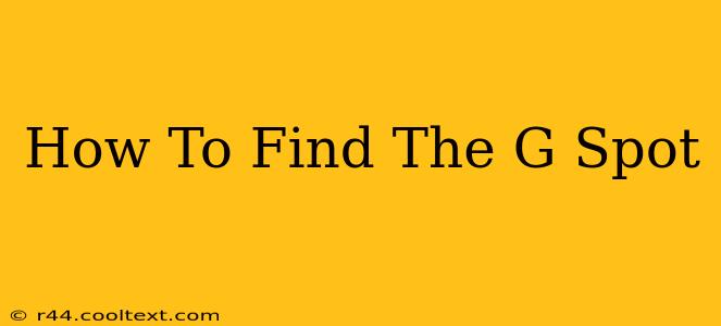 How To Find The G Spot