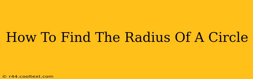 How To Find The Radius Of A Circle