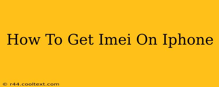 How To Get Imei On Iphone