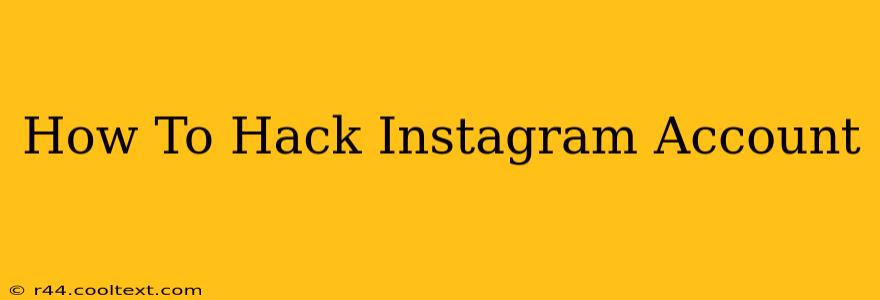 How To Hack Instagram Account