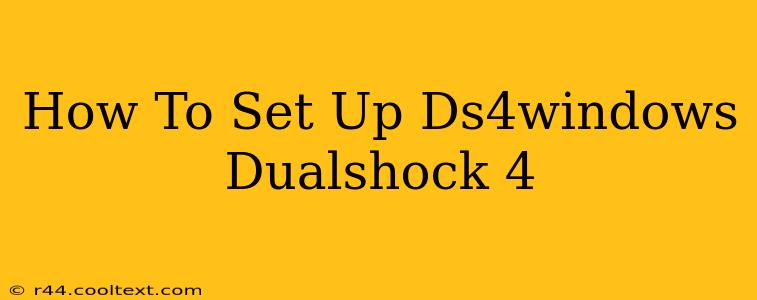 How To Set Up Ds4windows Dualshock 4