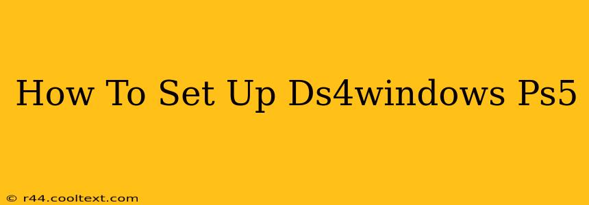 How To Set Up Ds4windows Ps5