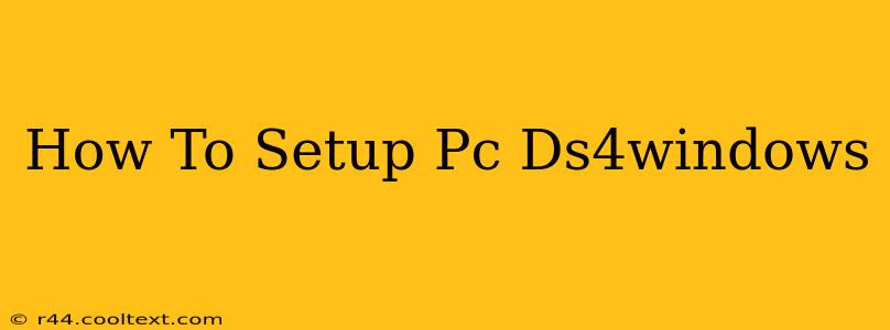 How To Setup Pc Ds4windows