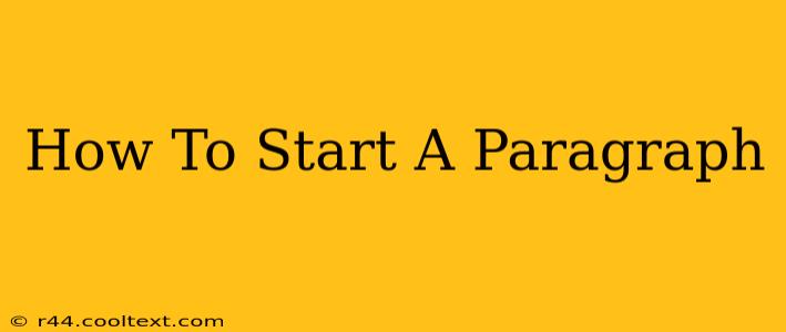 How To Start A Paragraph