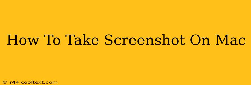 How To Take Screenshot On Mac