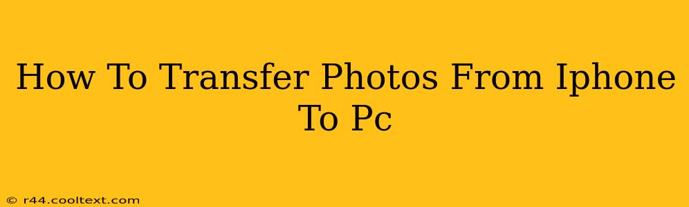 How To Transfer Photos From Iphone To Pc