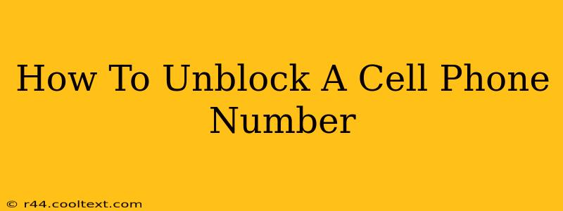 How To Unblock A Cell Phone Number