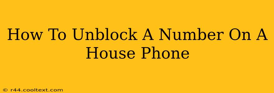 How To Unblock A Number On A House Phone