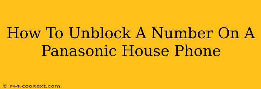 How To Unblock A Number On A Panasonic House Phone