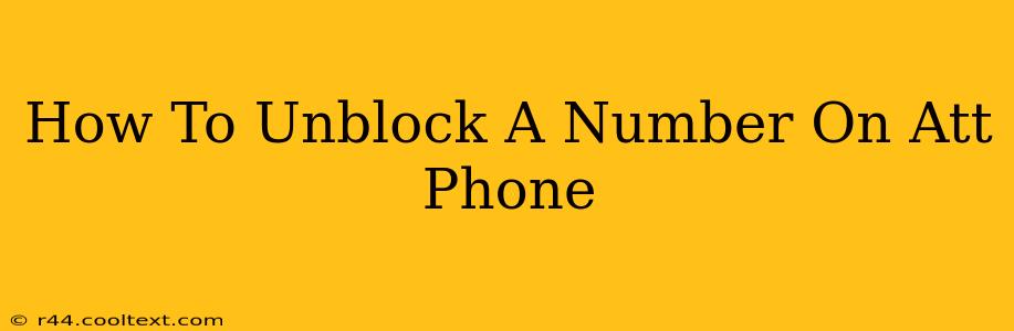 How To Unblock A Number On Att Phone