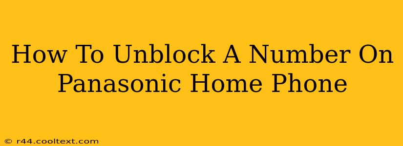 How To Unblock A Number On Panasonic Home Phone