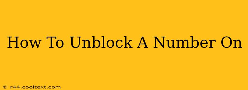 How To Unblock A Number On