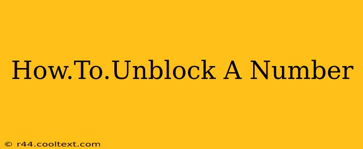 How.To.Unblock A Number