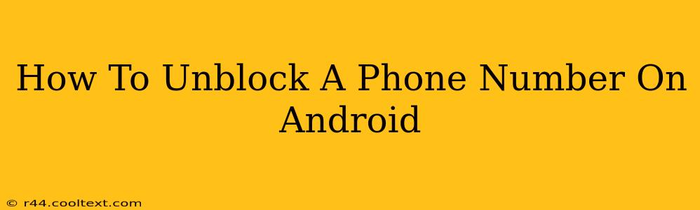 How To Unblock A Phone Number On Android