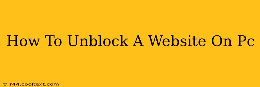 How To Unblock A Website On Pc