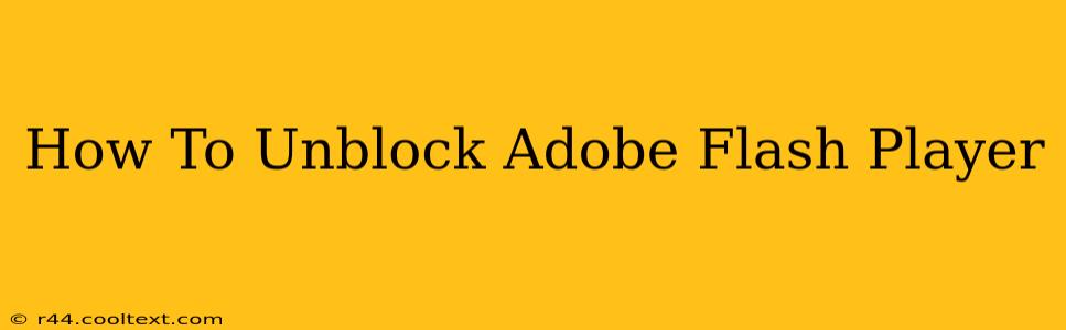 How To Unblock Adobe Flash Player