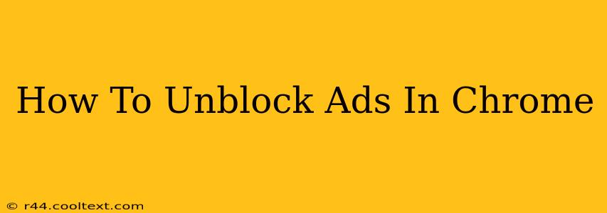 How To Unblock Ads In Chrome