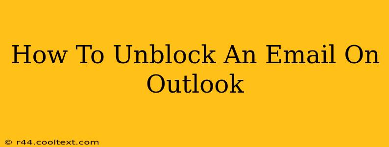 How To Unblock An Email On Outlook