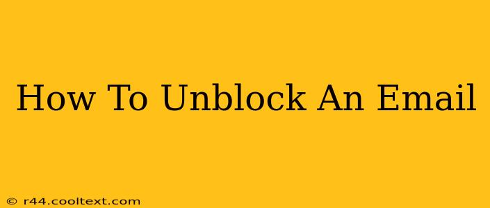 How To Unblock An Email