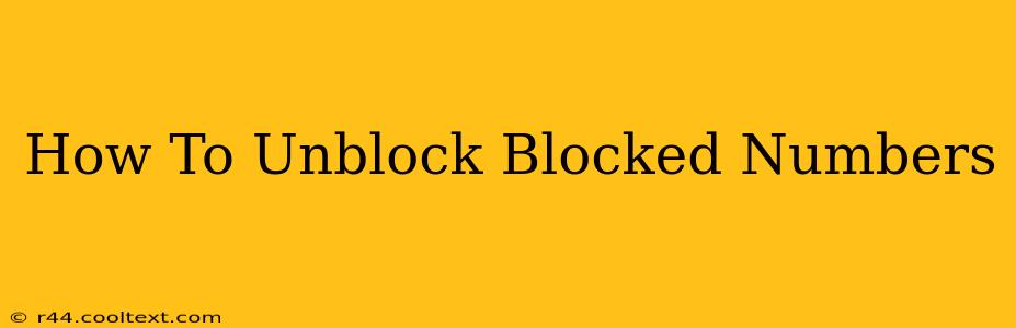 How To Unblock Blocked Numbers