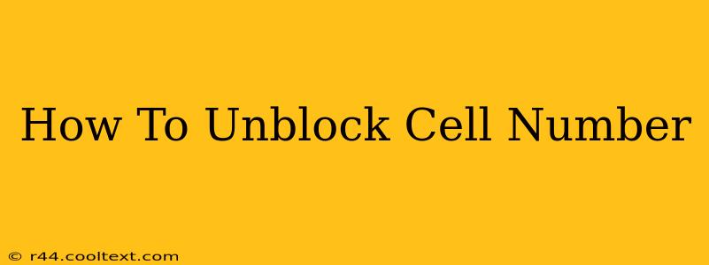 How To Unblock Cell Number