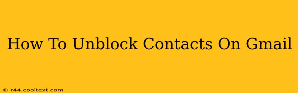 How To Unblock Contacts On Gmail