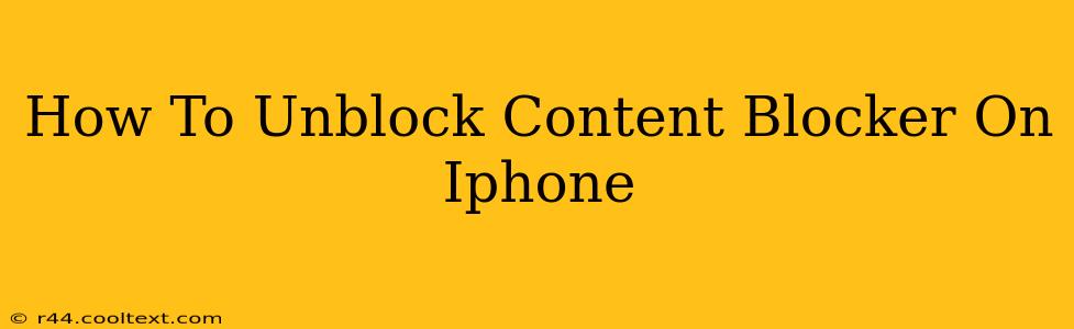 How To Unblock Content Blocker On Iphone