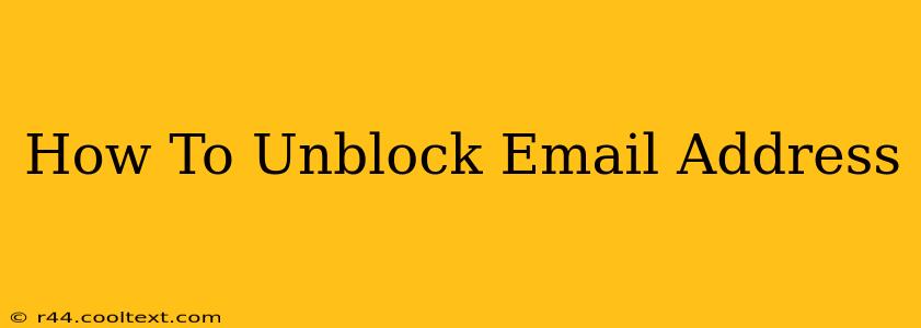 How To Unblock Email Address