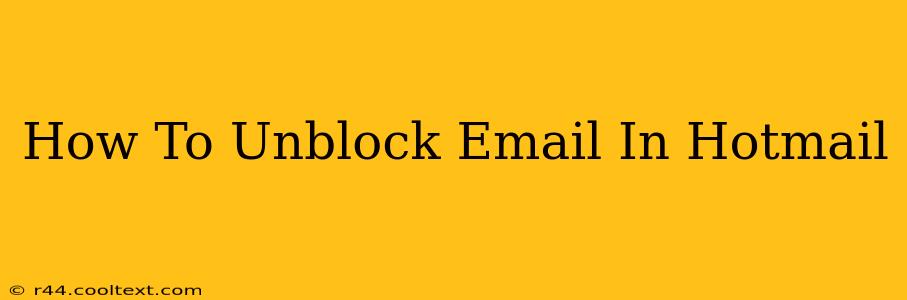 How To Unblock Email In Hotmail