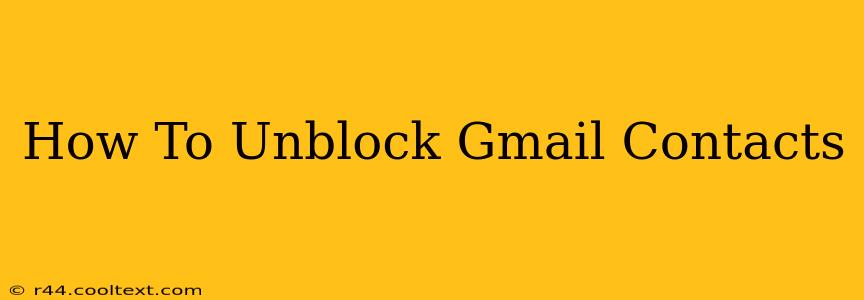 How To Unblock Gmail Contacts